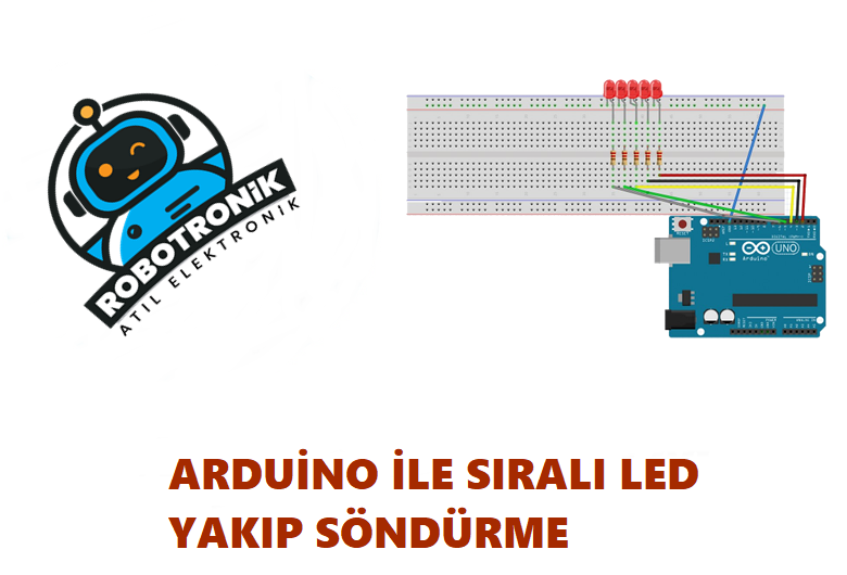 Arduino ile Sırayla Led Yakıp Söndürme Projesi (Kara Şimşek)
